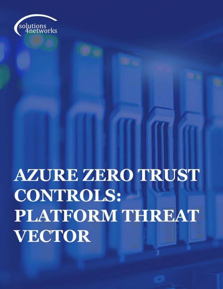 Azure Zero Trust Controls Platform Threat Vector Solutions4Networks
